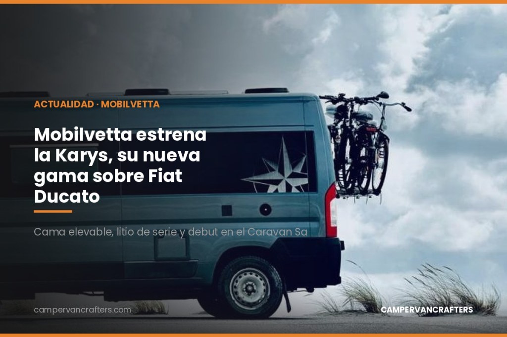Mobilvetta Karys (2026): nueva gama camper sobre Fiat&nbsp;Ducato