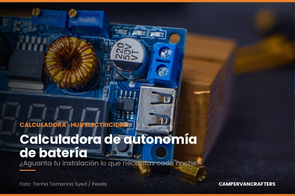 Calculadora de autonomía de batería para camper: ¿aguanta lo que&nbsp;necesitas?